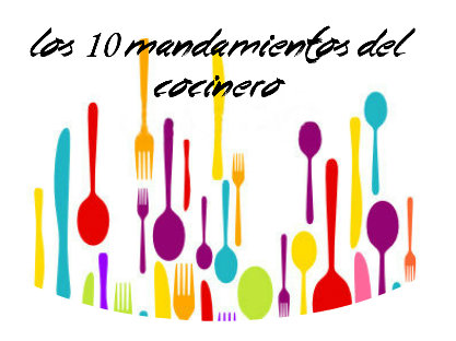 los 10 mandamientos del cocinero