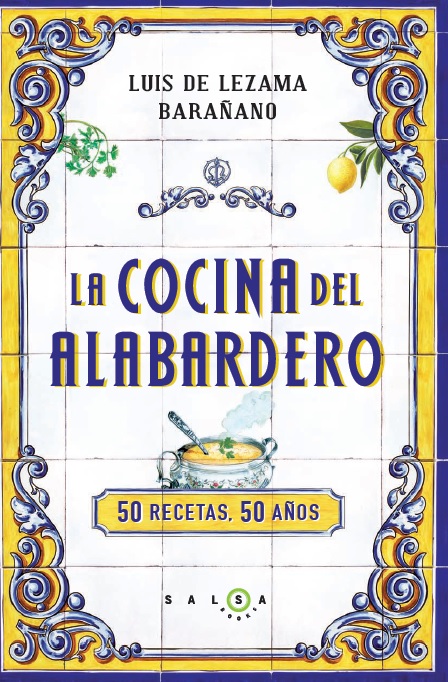Libro 'La cocina del Alabardero. 50 recetas. 50 años' |ESAH
