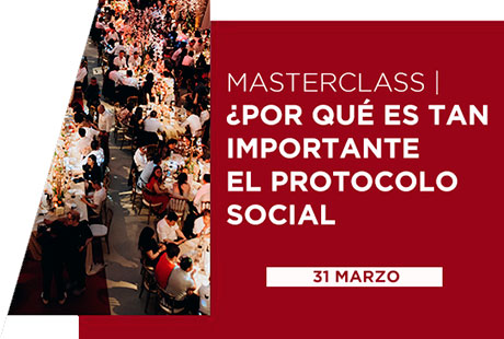 Masterclass Online de Protocolo Social | Marzo 2023