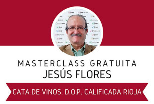 MASTERCLASS ONLINE: CATA DE VINOS. D.O.P. CALIFICADA RIOJA